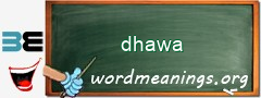 WordMeaning blackboard for dhawa